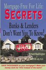 Secrets Banks and Lenders Don't Want You to Know/ Mortgage Free for Life