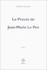 Le Procs de JeanMarie Le Pen