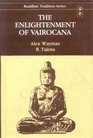 The Enlightenment of Vairocana Book I Study of the Vairocanabhisambodhitantra  Book Ii Study of the MahavairocanaSutra
