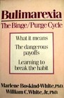 Bulimarexia  The Binge / Purge Cycle