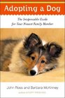 Adopting a Dog The Indispensable Guide for Your Newest Family Member