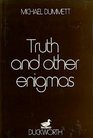 Truth and Other Enigmas