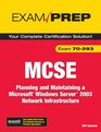 MCSE 70293 Exam Prep Planning and Maintaining a Microsoft Windows Server 2003 Network Infrastructure