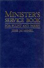 Ministers Service Book For Pulpit and Parish