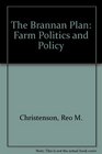 The Brannan Plan Farm Politics and Policy