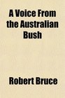 A Voice From the Australian Bush