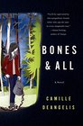 Bones  All A Novel
