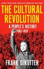 The Cultural Revolution A People's History 19621976