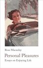 Personal Pleasures Essays on Enjoying Life
