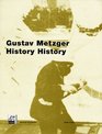 Gustav Metzger History History