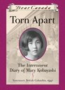 Dear Canada: Torn Apart: The Internment Diary of Mary Kobayashi, Vancouver, British Columbia, 1941
