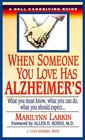 When Someone You Love Has Alzheimer's What You Must Know What You Can Do and What You Should Expect