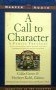 A Call to Character: A Family Treasury of Stories, Poems, Plays, Proverbs, and Fables to Guide the Development of Values for You and Your Children
