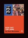 The MC5's Kick Out the Jams (33 1/3) (33 1/3)