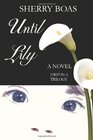 Until Lily The First in a Trilogy