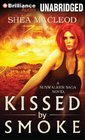 Kissed by Smoke (Sunwalker Saga, Bk 3) (Audio CD) (Unabridged)