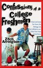 Confessions of a College Freshman: A Survival Guide for Dorm Life, Biology Lab, the Cafeteria, and Other First-Year Adventures