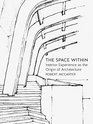 The Space Within Interior Experience as the Origin of Architecture