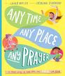 Any Time, Any Place, Any Prayer (Tales That Tell the Truth)