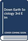 Down to Earth Sociology Third Edition