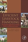 Efficient Livestock Handling The Practical Application of Animal Welfare and Behavioral Science