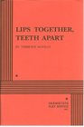 Lips Together Teeth Apart