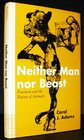 Neither Man Nor Beast Feminism and the Defense of Animals