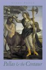 Pallas  the Centaur A Novel Set in Italy in the Time of Lorenzo De' Medici 14781480