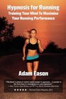 Hypnosis For Running Training Your Mind To Maximise Your Running Performance