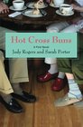 Hot Cross Buns A First Novel