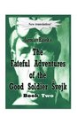 The Fateful Adventures of the Good Soldier Svejk During The World War Book Two