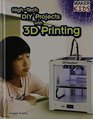 HighTech DIY Projects With 3D Printing