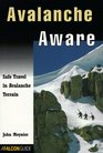 Avalanche Aware Safe Travel in Avalanche Country