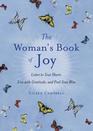 The Woman's Book of Joy Listen to your Heart Live with Gratitude and Find Your Bliss