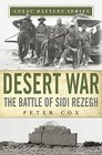 Desert War The Battle of Sidi Rezegh