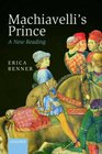 Machiavelli's Prince A New Reading