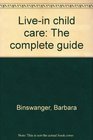 Livein child care The complete guide