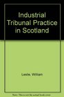 Industrial tribunal practice in Scotland