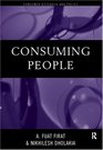 Consuming People From Political Economy to Theaters of Consumption