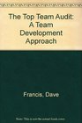 Top Team Audit A Team Development Approach