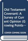 Old Testament covenant A survey of current opinions