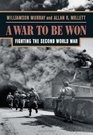 A War to Be Won Fighting the Second World War