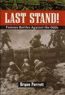 Last Stand Famous Battles Against All Odds