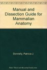 Manuel and Dissection Guide for Mammalian Anatomy