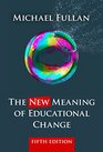 The New Meaning of Educational Change Fifth Edition