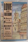 Love and Freedom My Unexpected Life in Prague