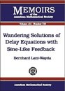 Wandering Solutions of Delay Equations With SineLike Feedback