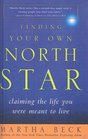 Finding Your Own North Star Claiming the Life You Were Meant to Live