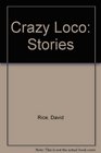 Crazy Loco Stories