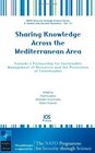Sharing Knowledge Across the Mediterranean Area Towards a Partnership for Sustainable Management of Resources and the Prevention of Catastrophes  Volume  Series  Human and Societal Dynamics